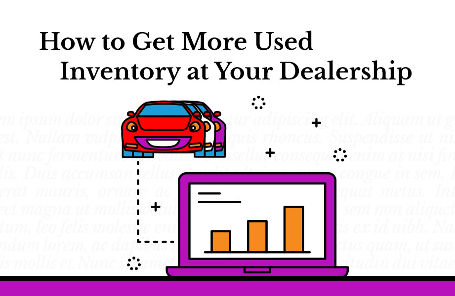 how to get more used inventory at your dealership