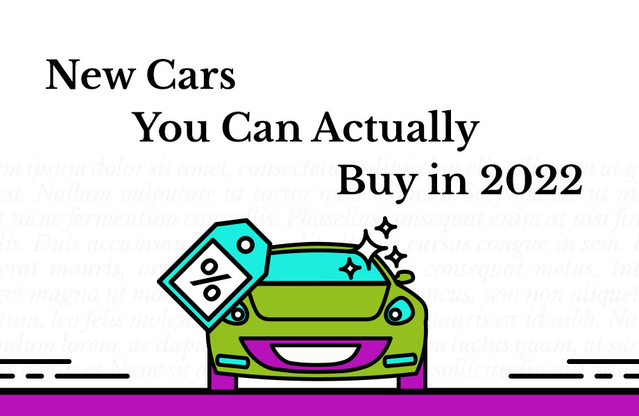 New Cars You Can Actually Buy in 2022