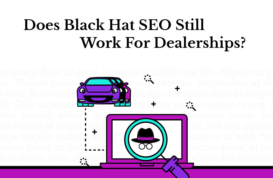 Does Black Hat SEO Still Work For Dealerships?