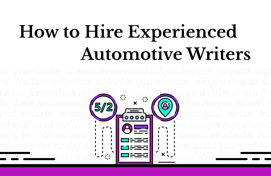 hire experienced automotive writers