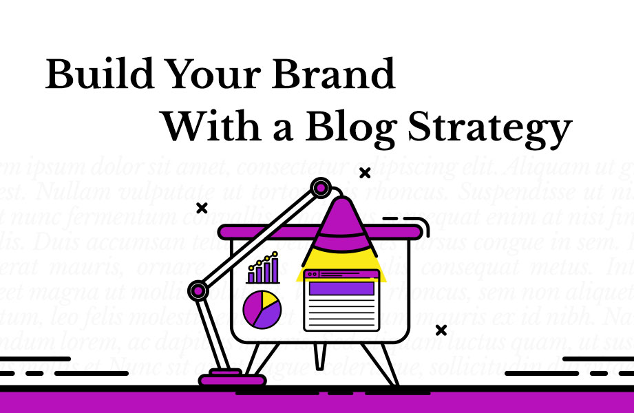 Build Your Brand With a Blog Strategy