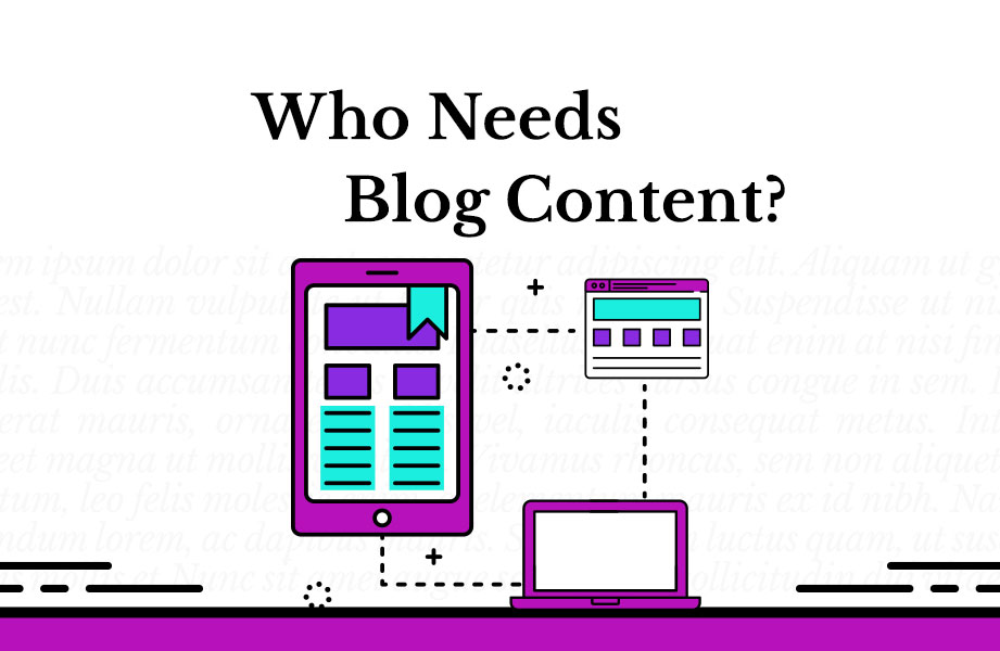 Who Needs Blog Content?