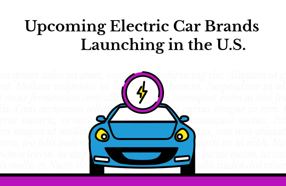 Upcoming Electric Car Brands Launching in the U.S.