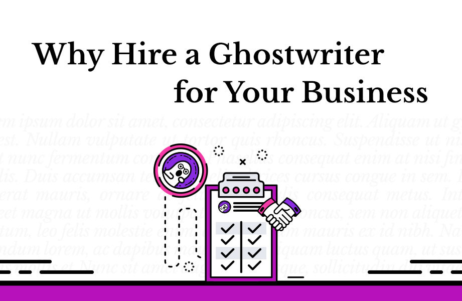 Why Hire a Ghostwriter for Your Business