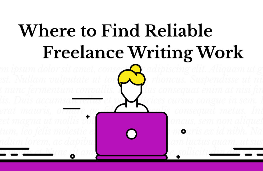 Where to Find Reliable Freelance Writing Work