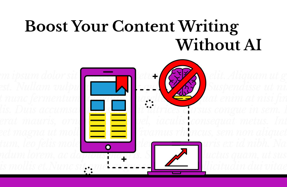 Boost Your Content Writing Without AI